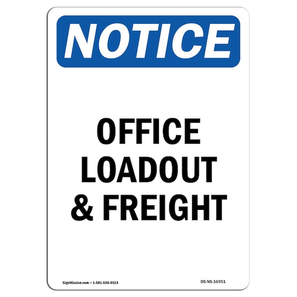 Safety Sign, OSHA Notice, 5" Height, Office Loadout And Freight Sign, Portrait, 10PK